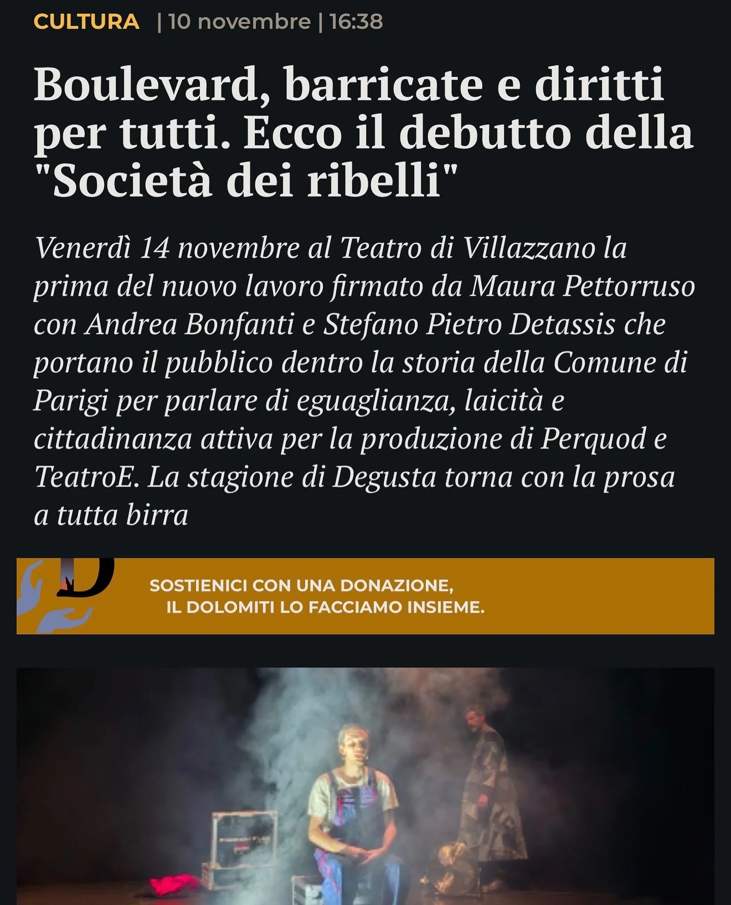 🔥 Grazie a Il Dolomiti per l&rsquo;articolo &ldquo;Boulevard, barricate e diritti per tutti.&rdquo;
Il nuovo spettacolo La Societ&agrave; dei Ribelli, firmato da Maura Pettorruso e portato in scena da Andrea Bonfanti e Stefano Pietro Detassis, arriv