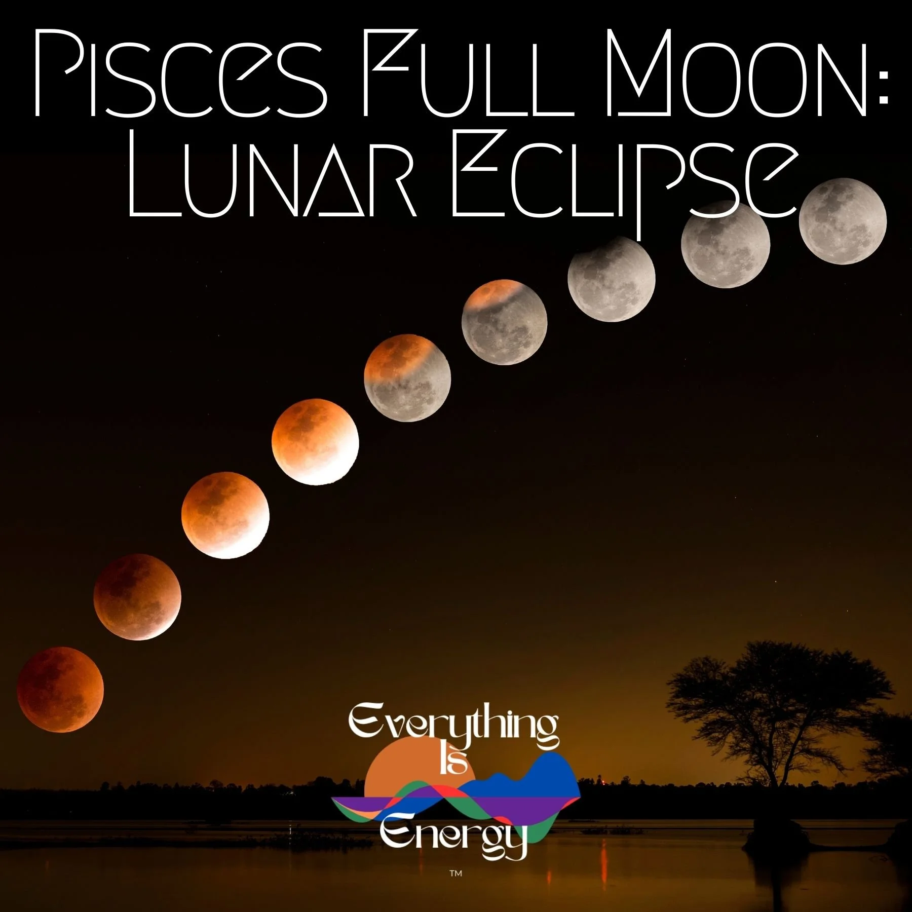Pisces Full Moon: Lunar Eclipse