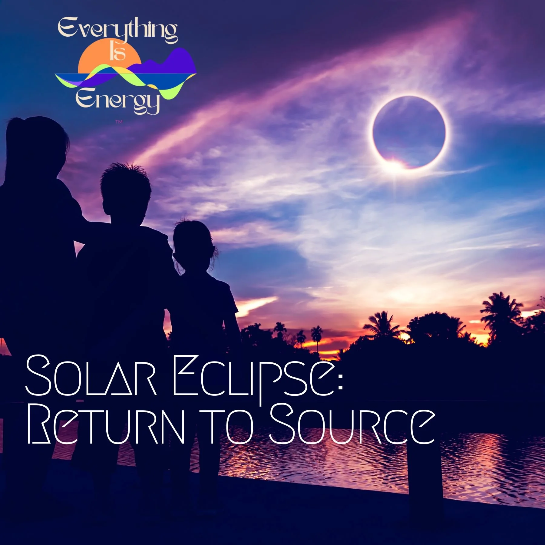 Solar Eclipse: Return to Source