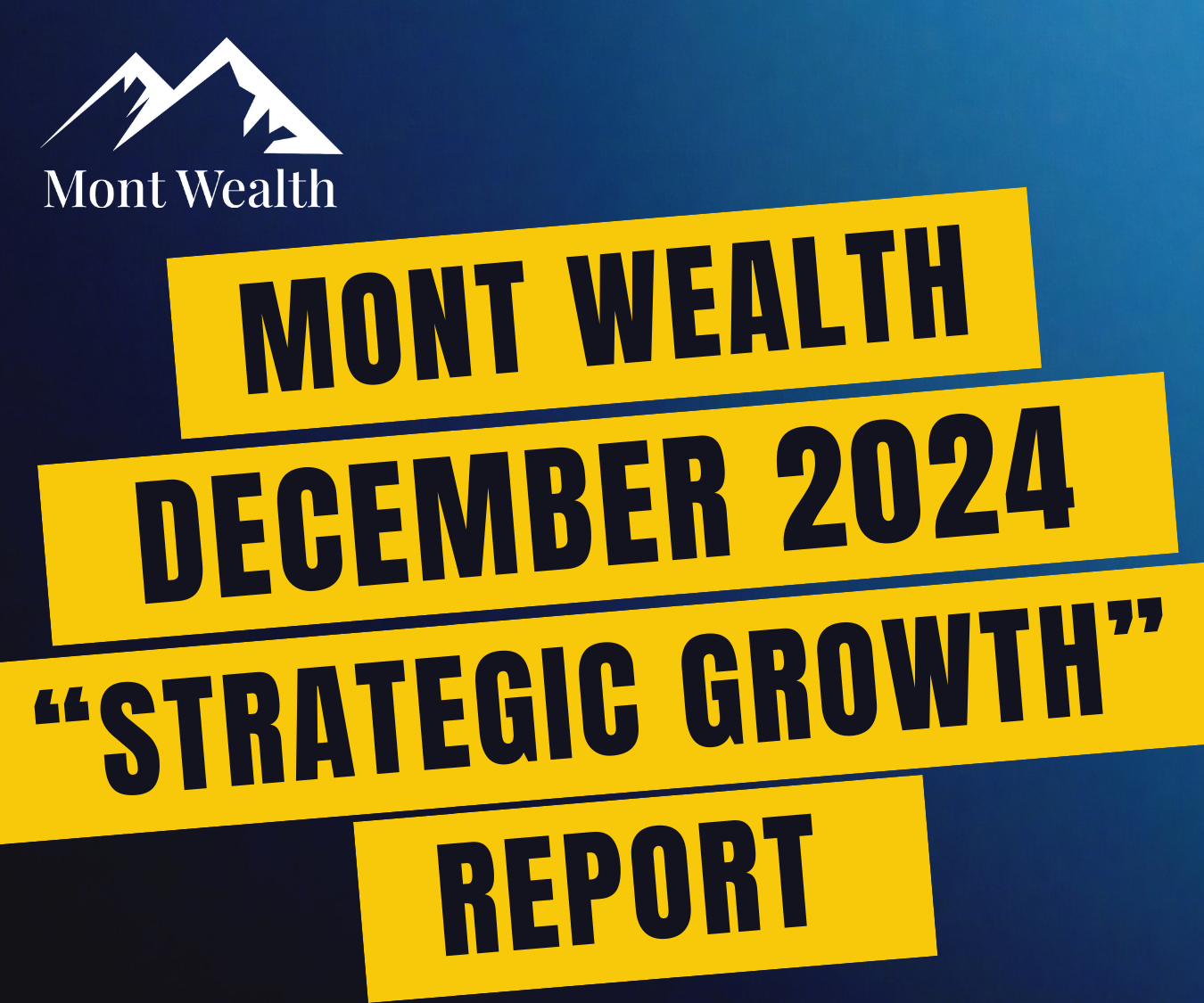 Mont Wealth December 2024 Strategic Growth Report cover with logo and text on a blue background.