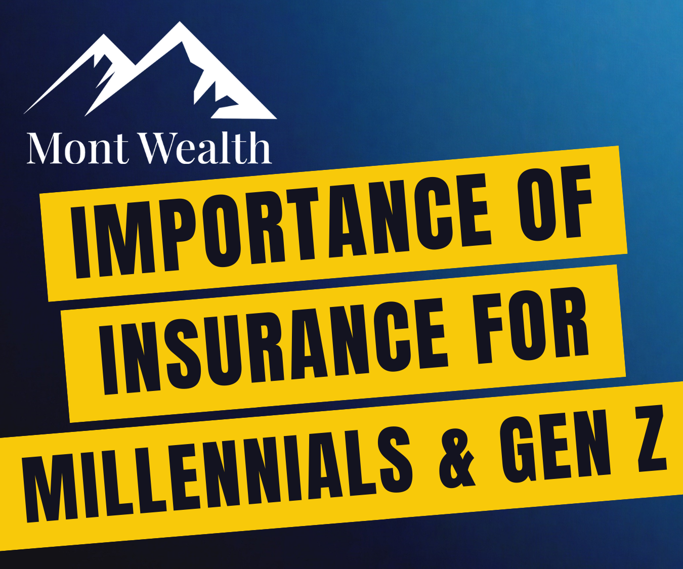 Mont Wealth logo with mountain design and text: "Importance of Insurance for Millennials & Gen Z."