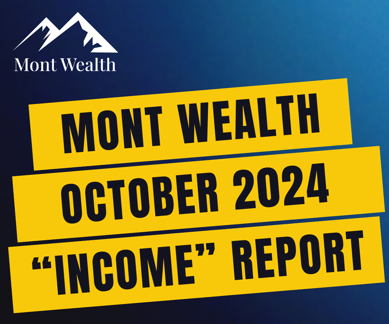 Mont Wealth October 2024 Income Report header with logo