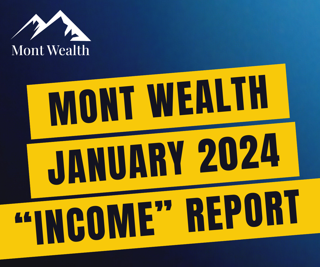 Mont Wealth January 2024 Income Report cover with logo and title on blue background.