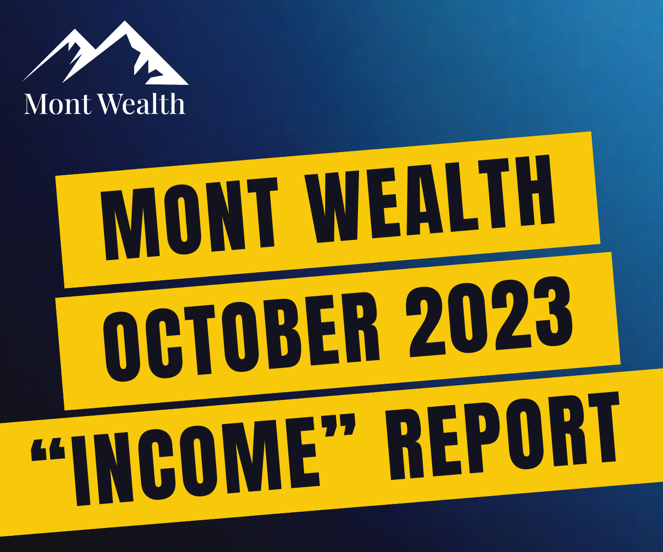 Mont Wealth October 2023 "Income" Report cover with logo and text on blue background.