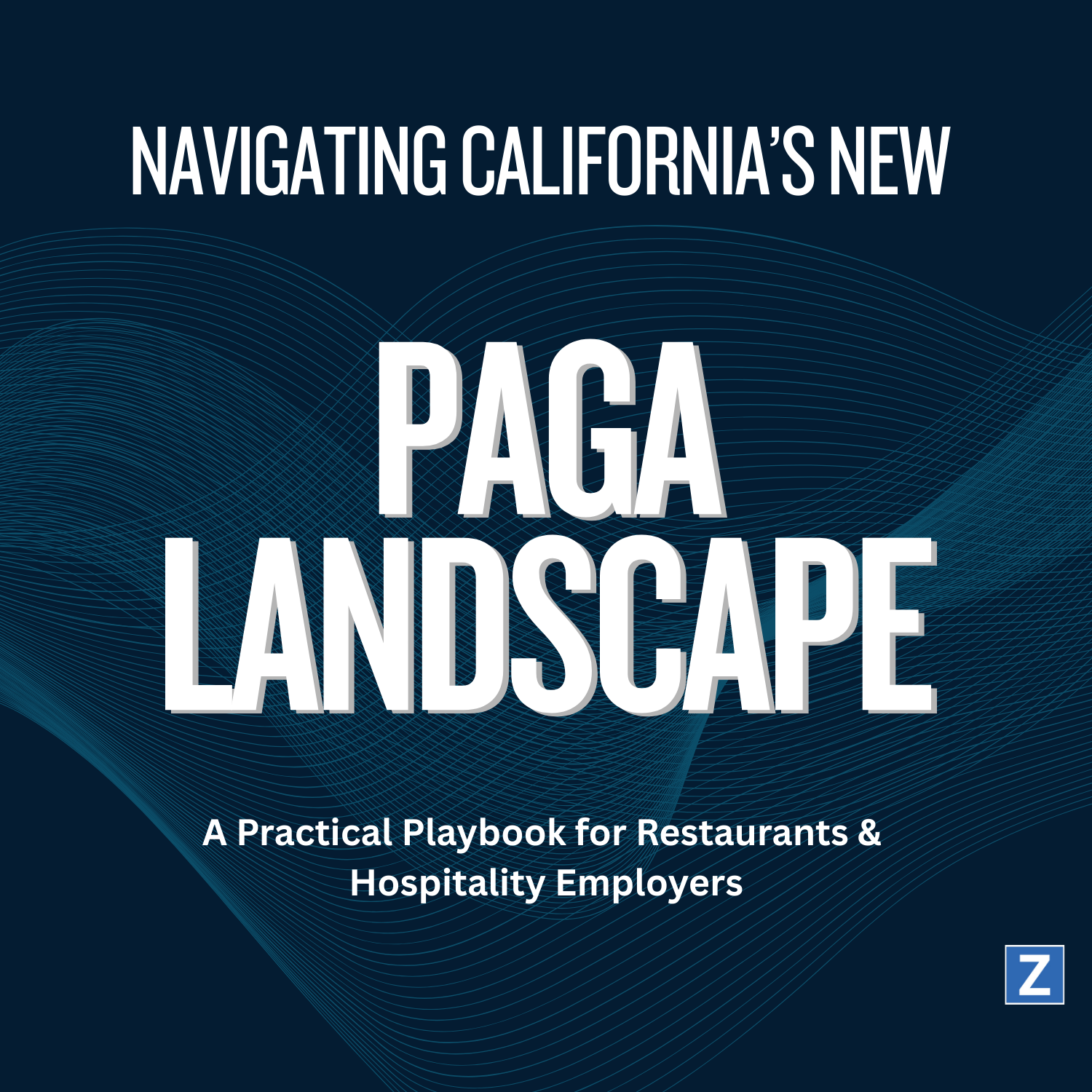Navigating California’s New PAGA Landscape: A Practical Playbook for Restaurant &amp; Hospitality Employers