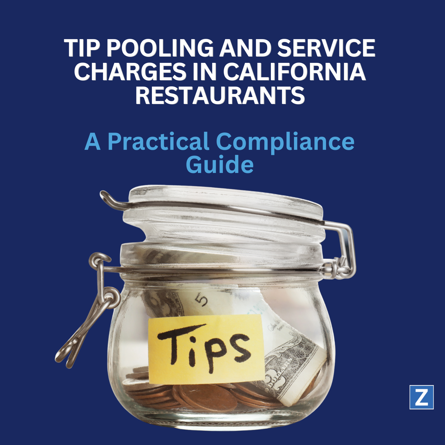 Tip Pooling and Service Charges in California Restaurants: A Practical Compliance Guide