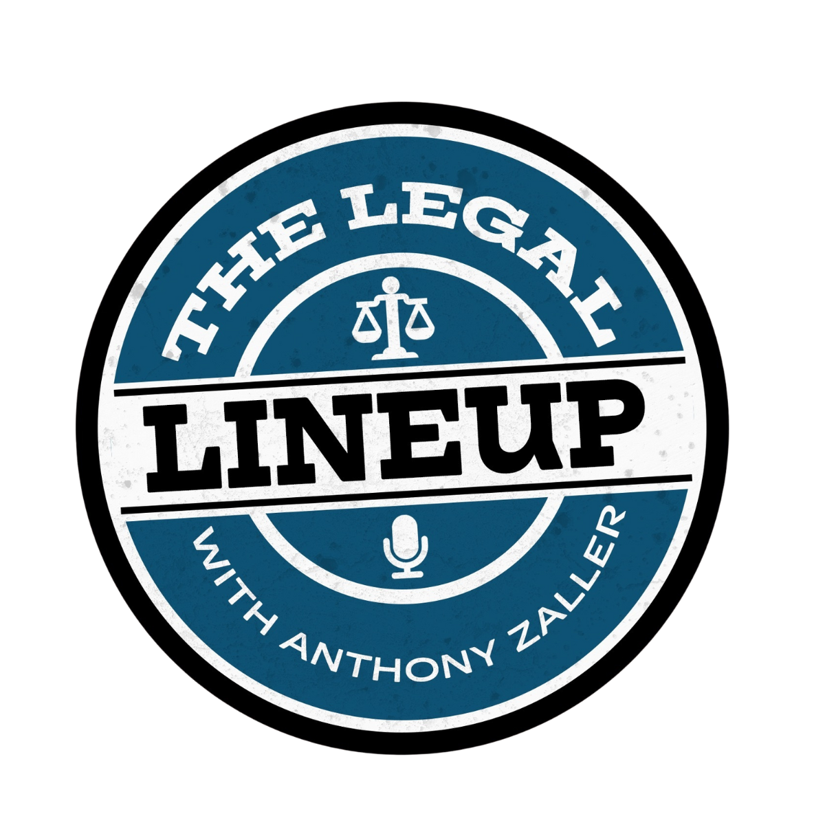 Podcast logo for 'The Legal Lineup with Anthony Zaller,' featuring a circular design with a blue background, a microphone, and scales of justice.