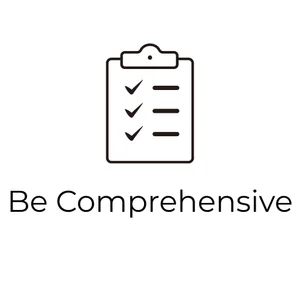 Be Comprehensive