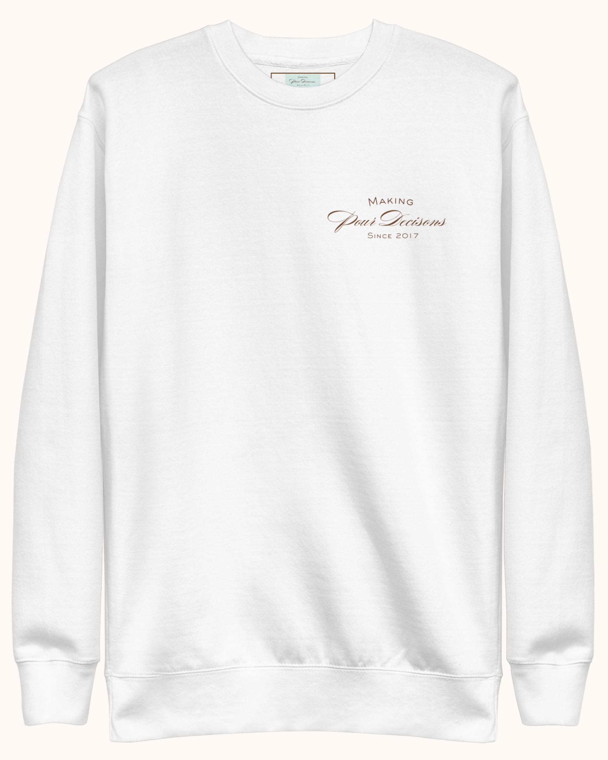 Premium wine sweatshirt with “Making Pour Decisions Since 2017” on the front and The Real Wine Snobs logo on the back. Structured unisex fit with cotton face and fleece interior. Sizes S–3XL.
