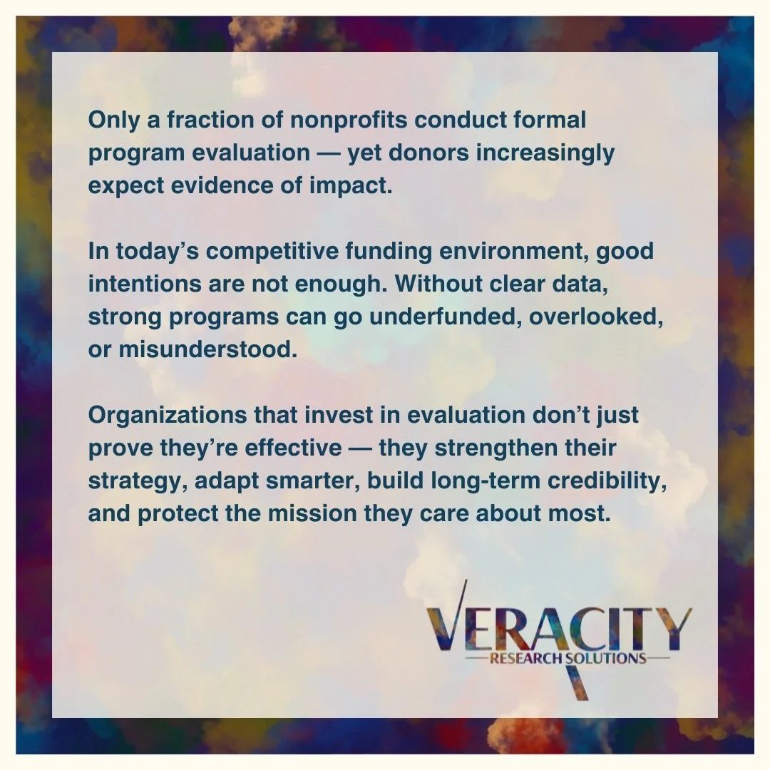 Too many organizations are doing meaningful, life-changing work but, without structured evaluation, that impact can be difficult to demonstrate in a funding landscape that increasingly demands proof.

Evaluation isn&rsquo;t about checking boxes. It&r