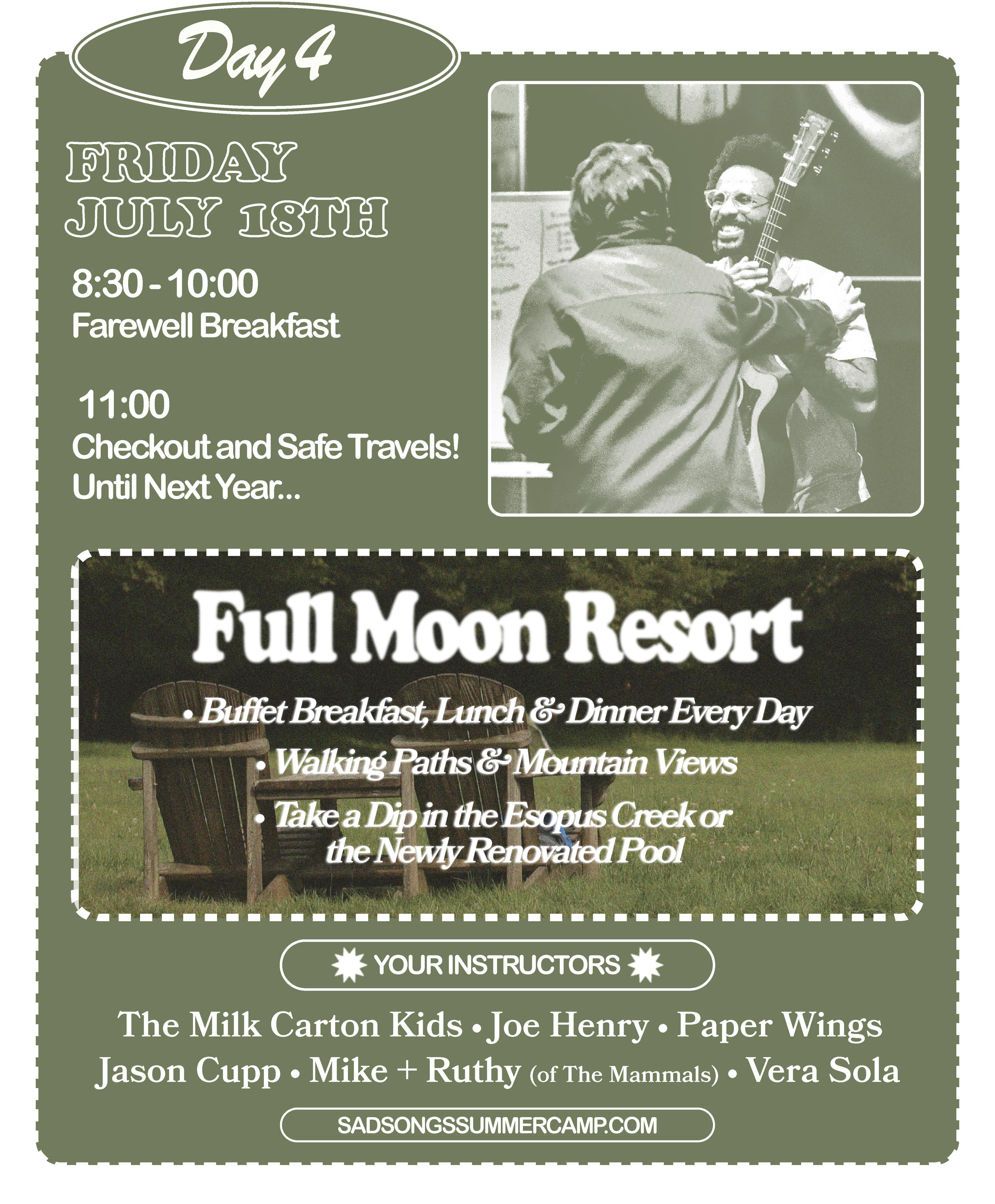 Friday, July 18th  8:30-10:00 AM Farewell Breakfast in the Pavilion 11:00 AM Checkout & Safe Travels!