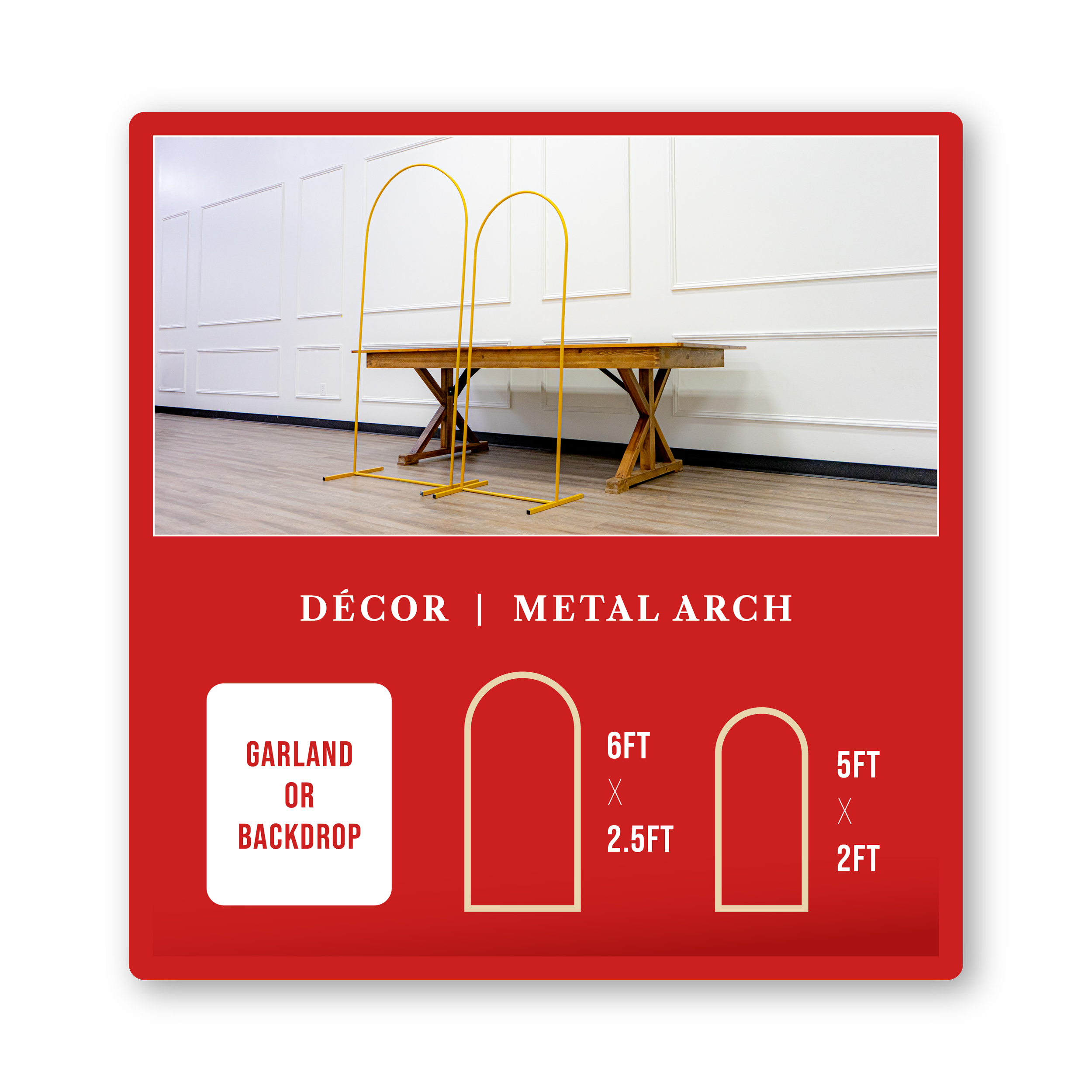 Metal Arch for Decor: 6ftx2.5ft Arch & a 5ftx2ft Arch