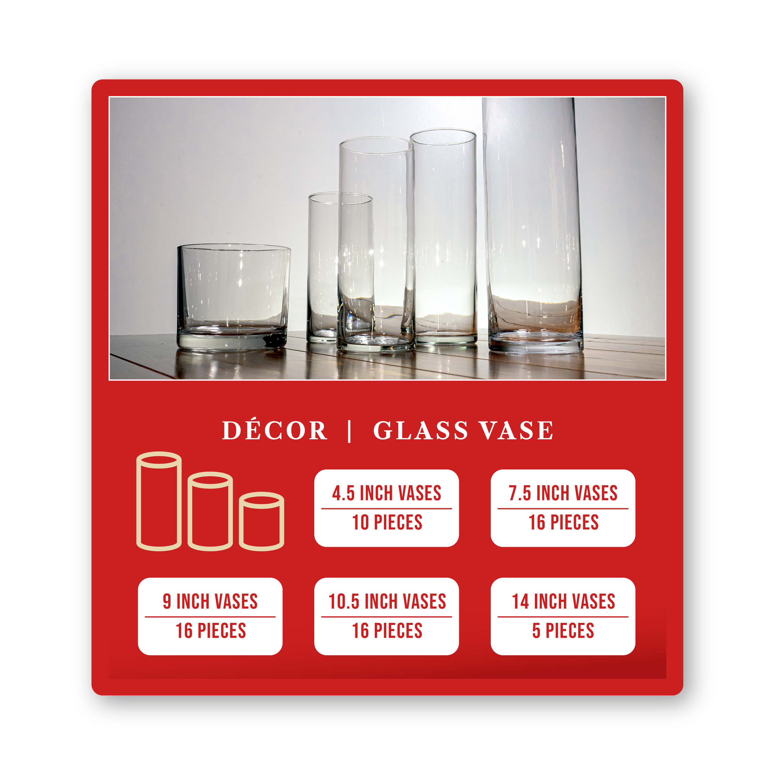 Glass Vase Decor: 4.5 inch vases, 7.5 inch vases, 9 inch vases, 10.5 inch vases, and 14 inch vases