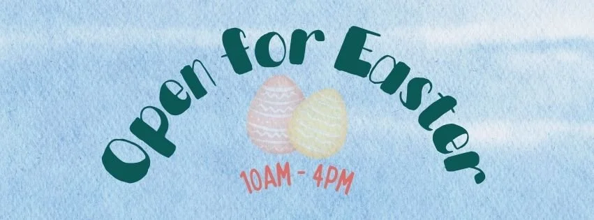 Open for Easter!