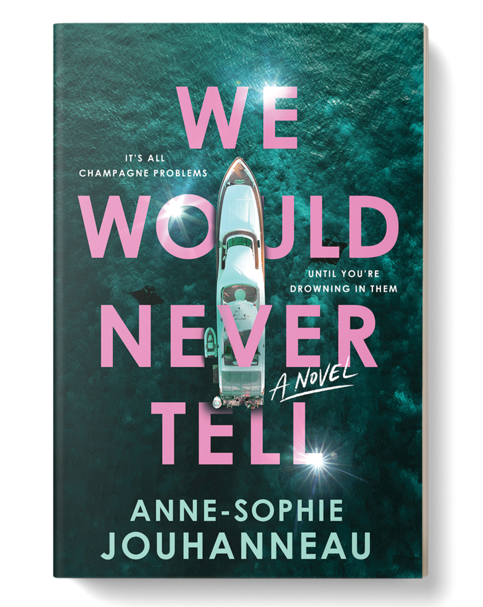 We Would Never Tell by Anne-Sophie Jouhanneau