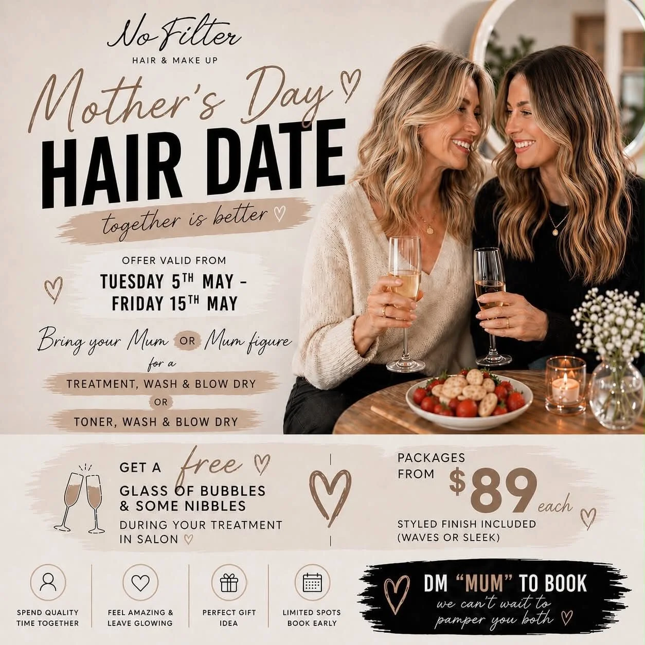 Mother&rsquo;s Day&hellip; but make it something you&rsquo;ll actually enjoy together 🤍

Treat your Mum, Mum figure or even your Mum friend to a relaxing hair date at No Filter ✨

🥂 Bubbles + nibbles on us
✨ Styled finish included (waves or sleek)

