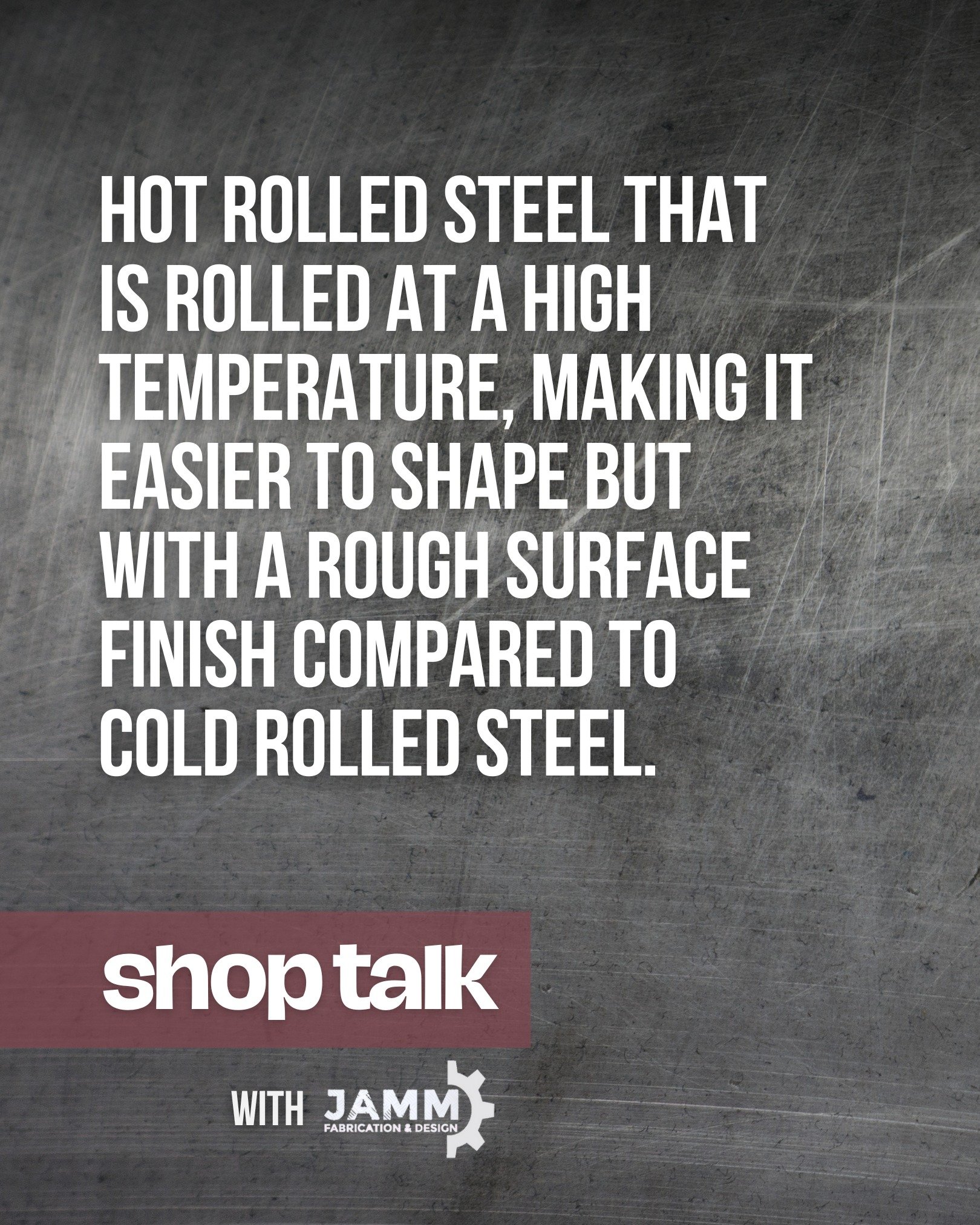 SHOP TALK ⚙ You've probably heard the term because it gets mentioned a lot in fabrication. Hot rolled steel is formed at high temperatures, which makes it easier to shape and ideal for structural components. It's strong, versatile, and commonly used 