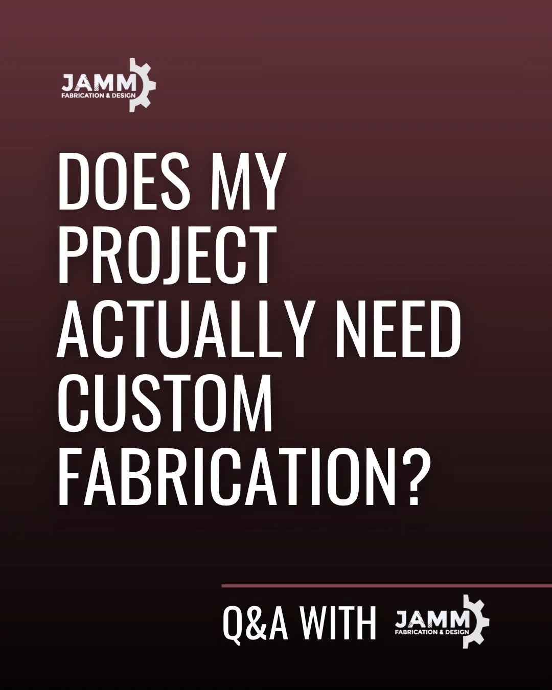 ASK JAMM ⚙ Custom work gives you more flexibility and helps avoid trying to force a standard part that really doesn't fit.