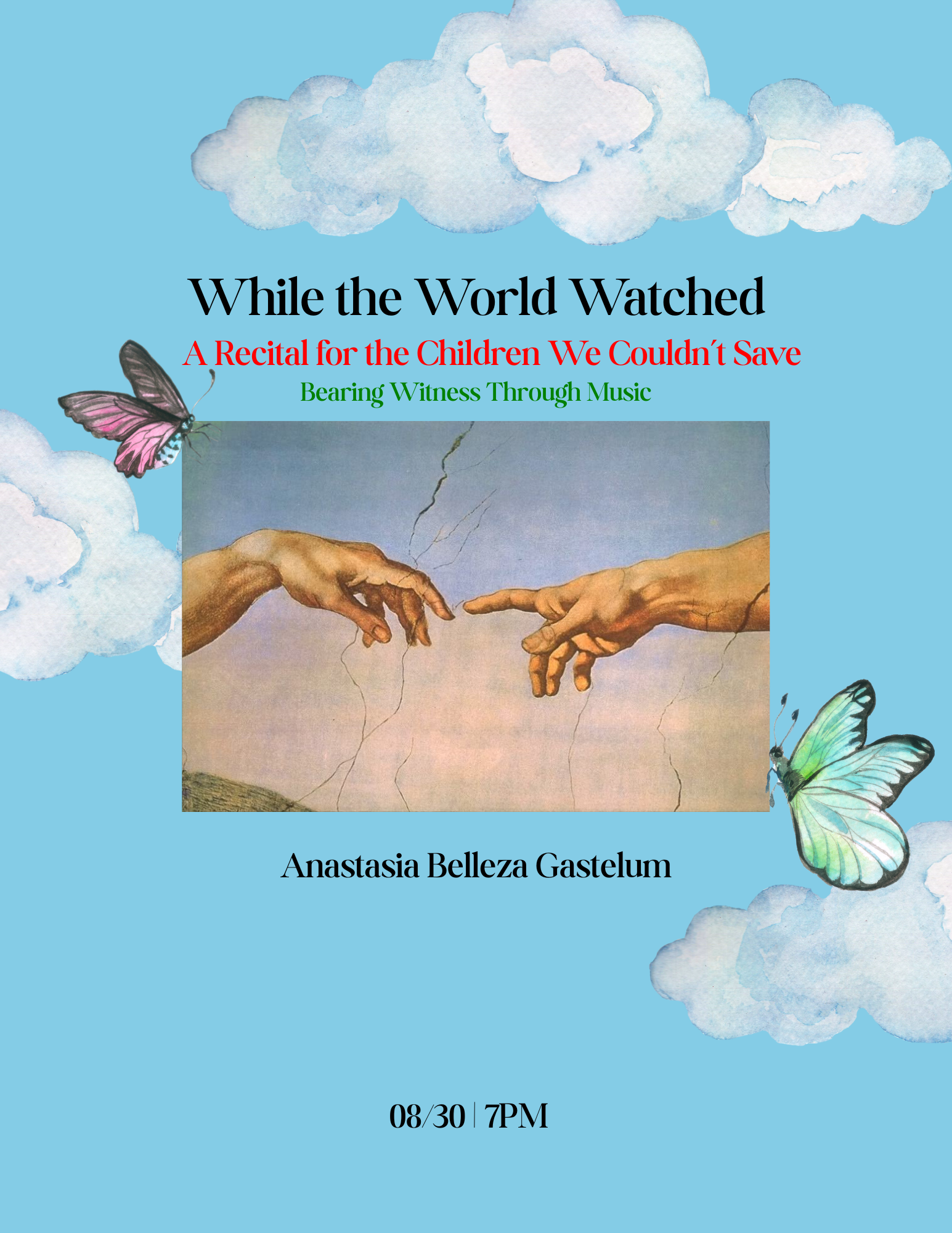 Recital: While the World Watched