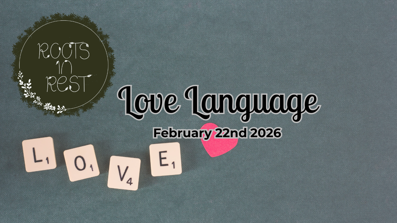 Love Language - February 22nd 2026
