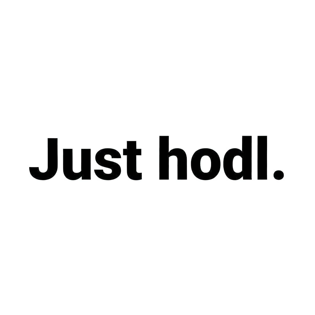 just hodl