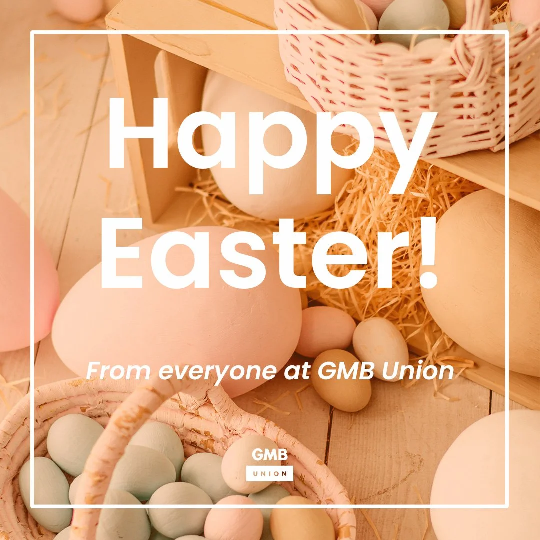 From everyone at GMB Midlands - we hope you have a wonderful Easter.

A special thanks to our essential workers keeping services running over the holidays. 

We're proud to fight for your right to proper rest and time with family.
