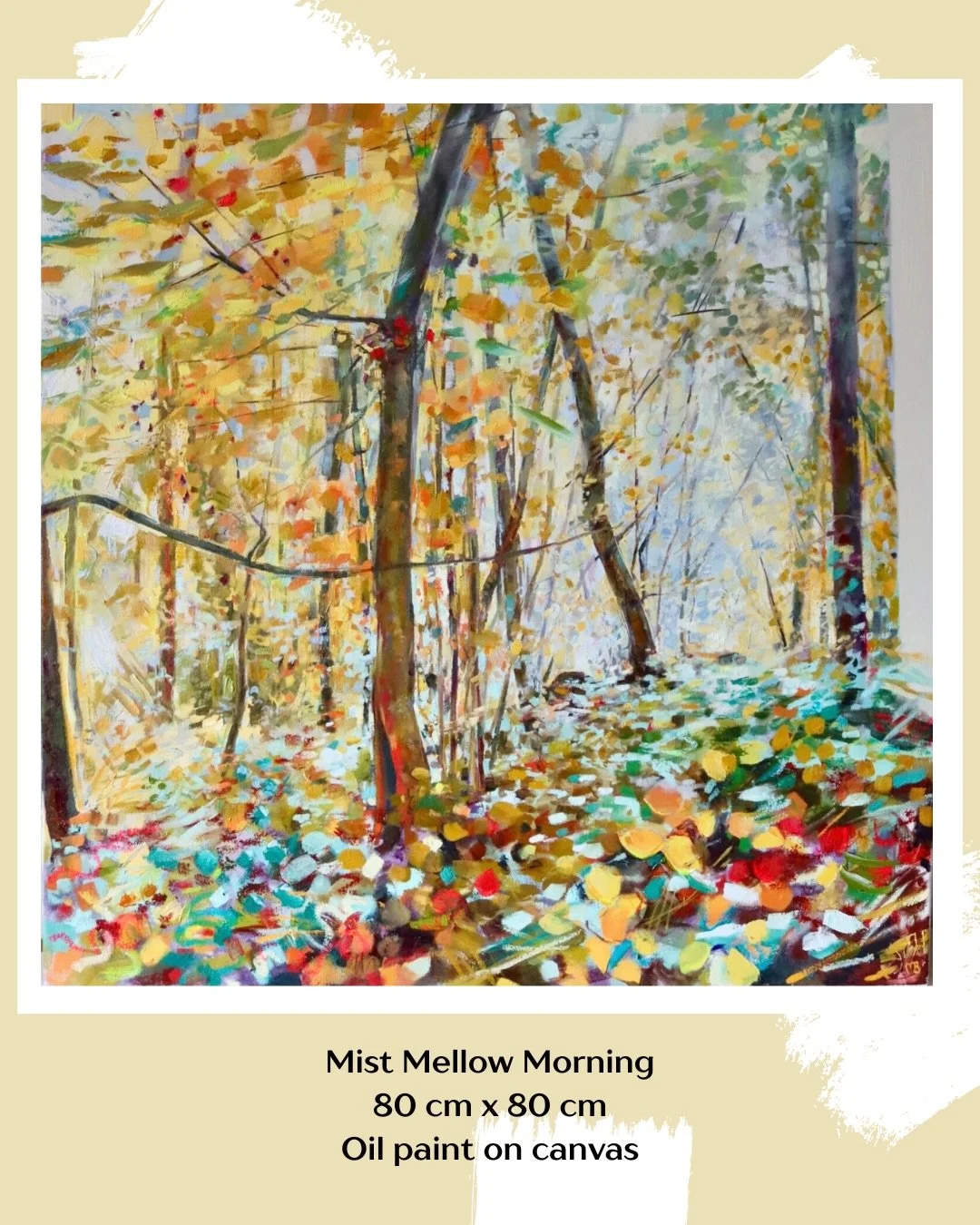 Mellow Mist Morning 80 cm x 80 cm Oil paint on canvas
I do love a flagrant use of alliteration in a title! This morning, the woodland was full of a gentle, pervasive mist, changing the quality of light and colour. It contrasted the strong autumn tone