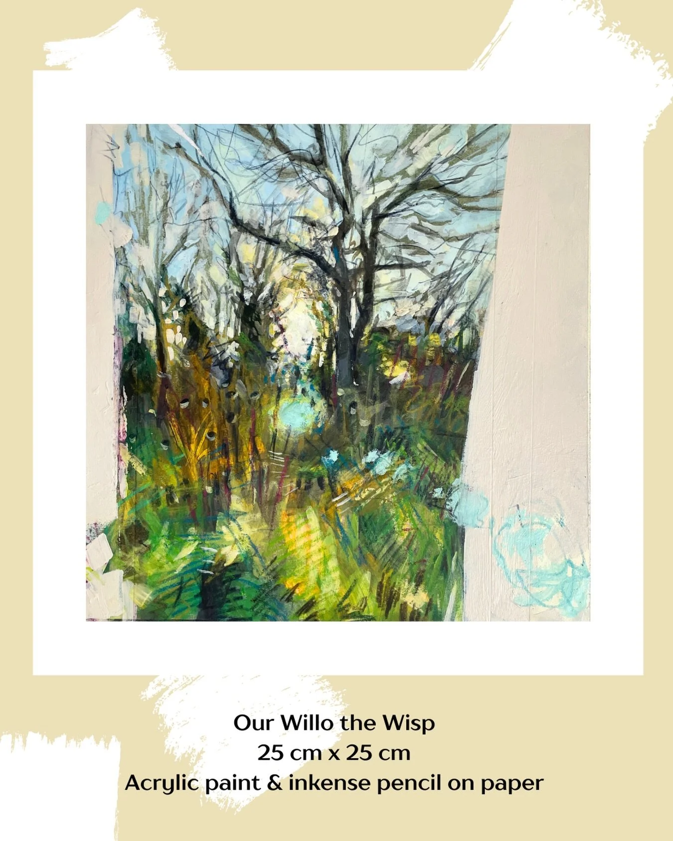 Our Willo the Wisp
25 cm x 25 cm
Acrylic paint &amp; Inktense pastel on paper

Walking through long grass in the morning, the light cuts and bounces, often in magical ways. This image is based on an early walk I took with my sister, when this fractur