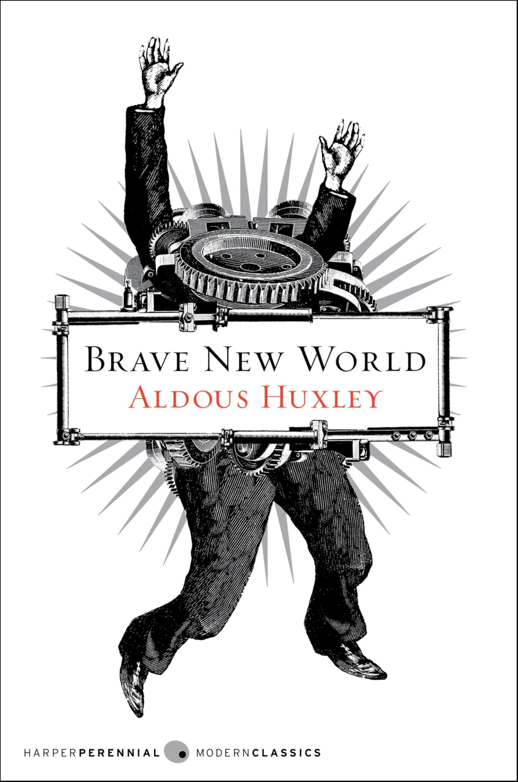 Book cover for 'Brave New World' by Aldous Huxley, featuring a vintage illustration of a human figure with robotic internal parts and gears, with arms raised, set against a radiating background.