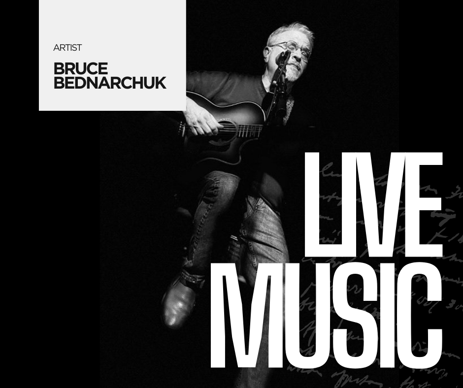 Live Music - Bruce Bednarchuk