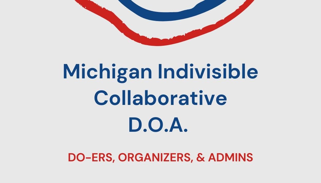 Michigan Indivisible Collaborative - Do'ers, Organizers, & Admins