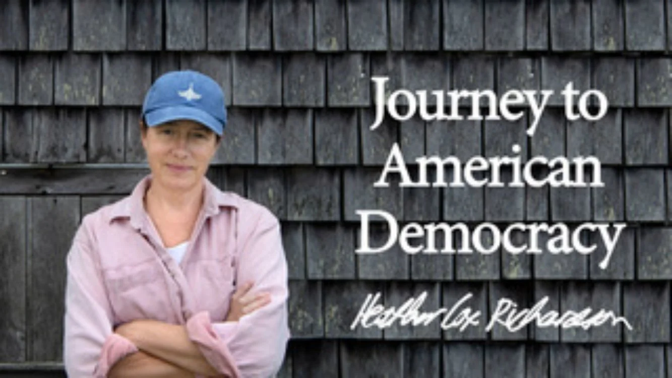 Dr. Heather Cox Richardson's "Journey to American Democracy"