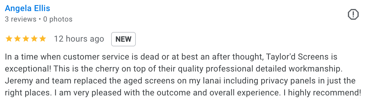 Review from Angela Ellis praising Taylor'd Screens for excellent customer service and quality workmanship in replacing aged screens on a lanai with privacy panels.