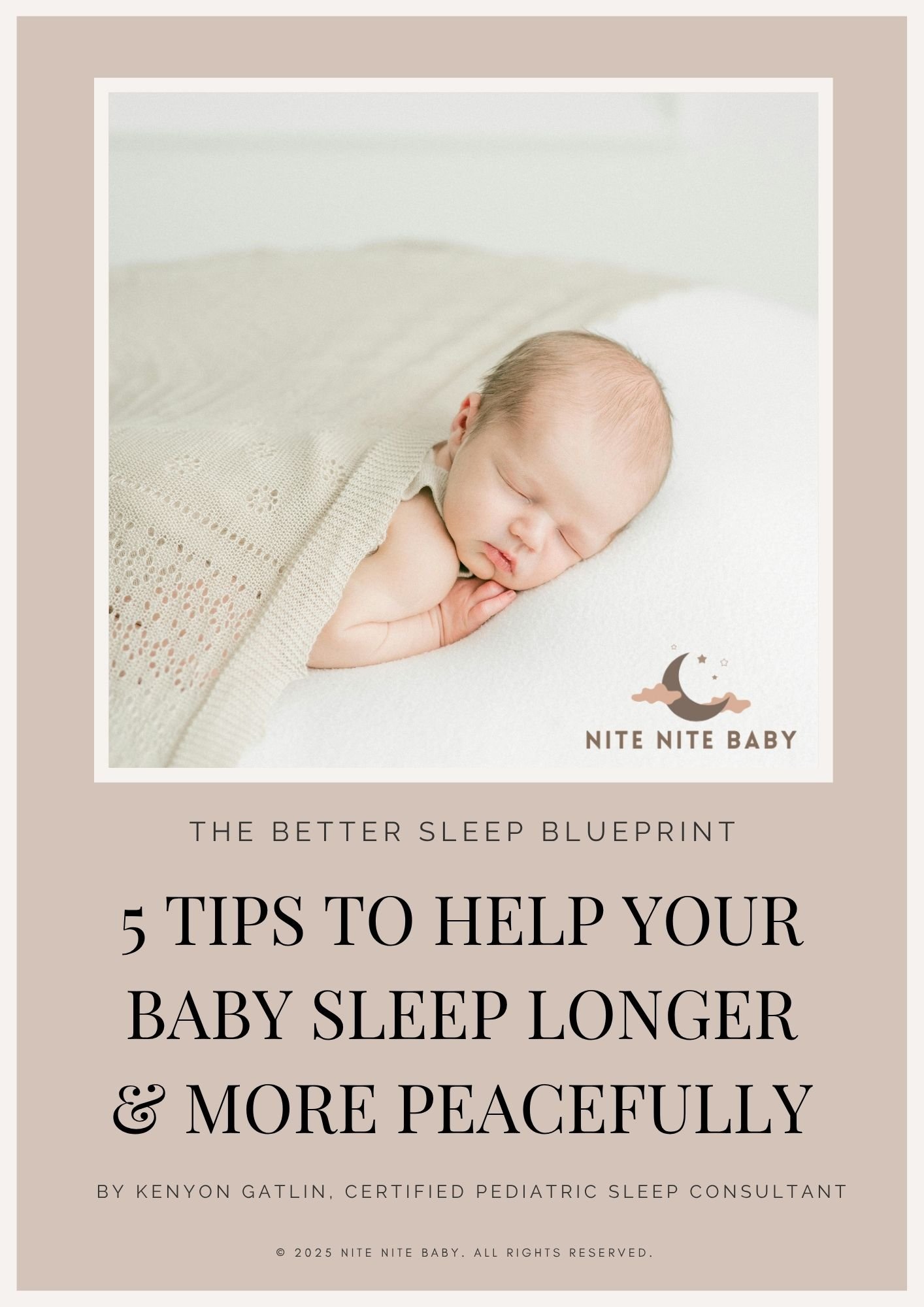 The Better Sleep Blueprint: 5 Tips to Help Your Baby Sleep Longer & More Peacefully
