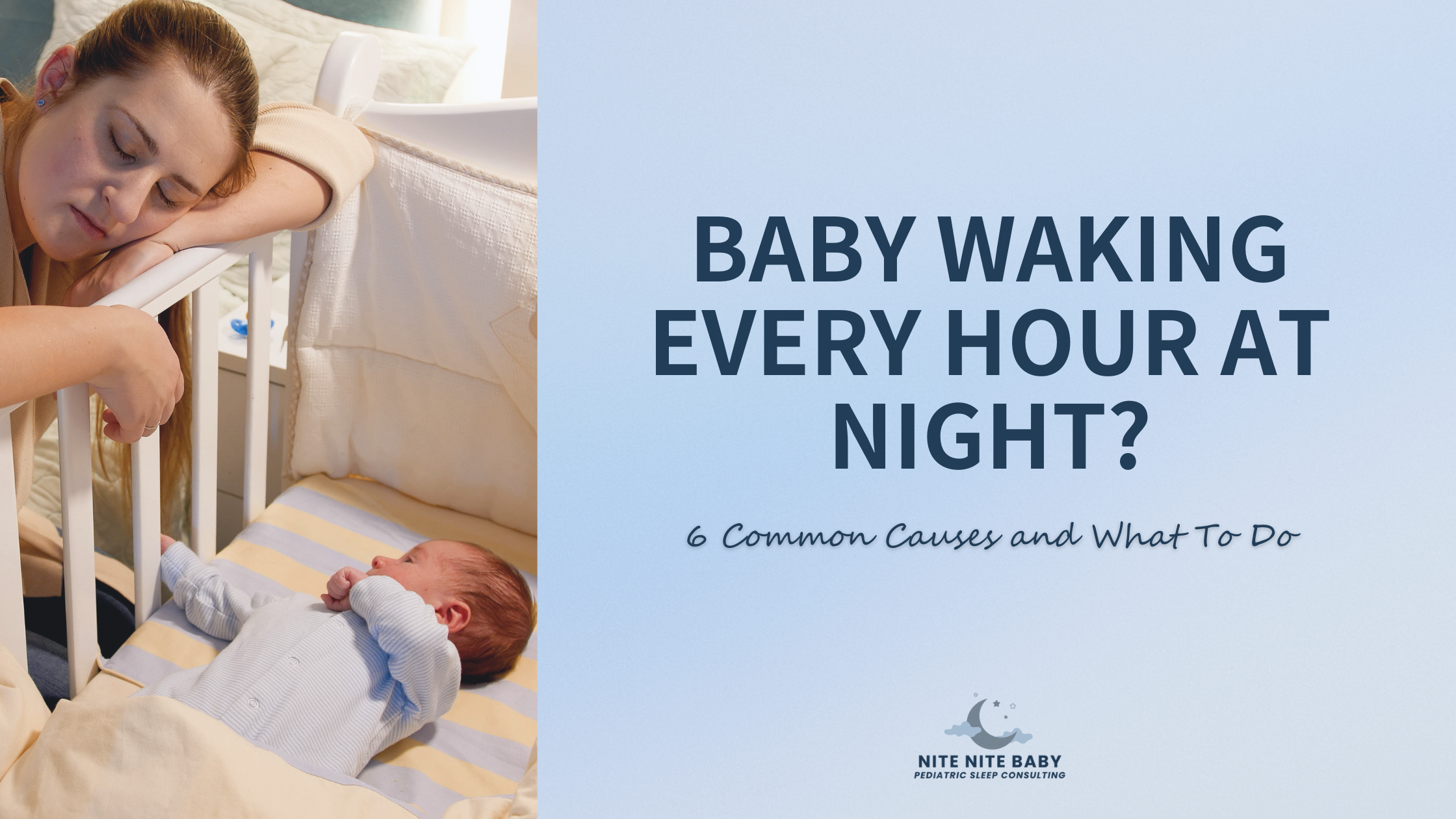 Why Is My Baby Waking Every Hour at Night? 6 Common Causes and What to Do