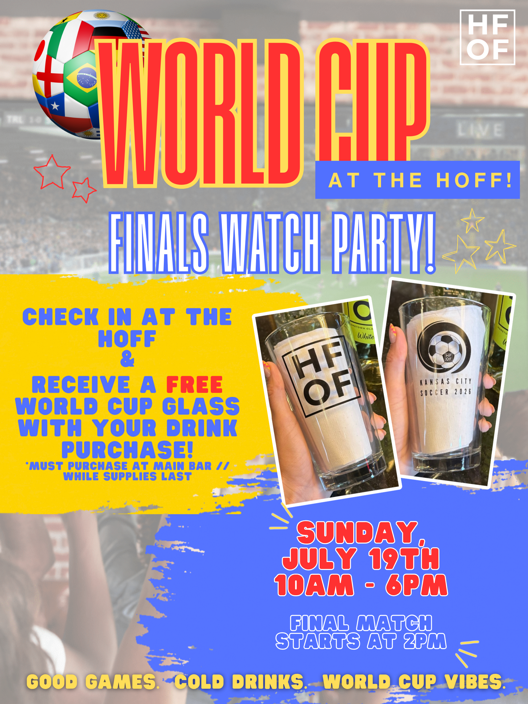 ⚽🌎 WORLD CUP FINAL MATCH WATCH PARTY AT THE HOFF! 🌎⚽