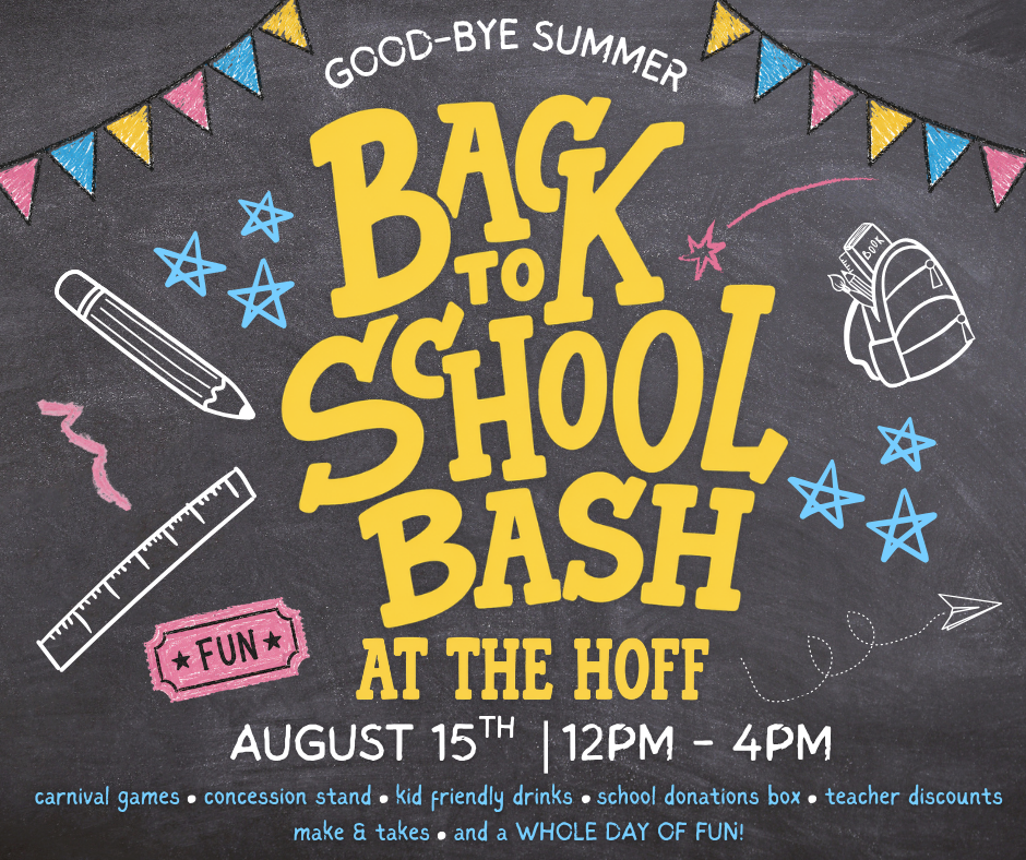 📚🎉 BACK TO SCHOOL BASH AT THE HOFF! ✏️🎡