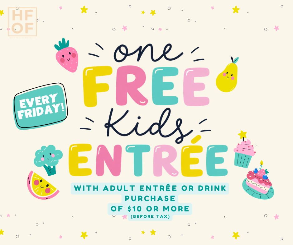 ✨ FRIDAYS AT THE HOFF: FREE Kids Entrée with Adult Entrée 🍔