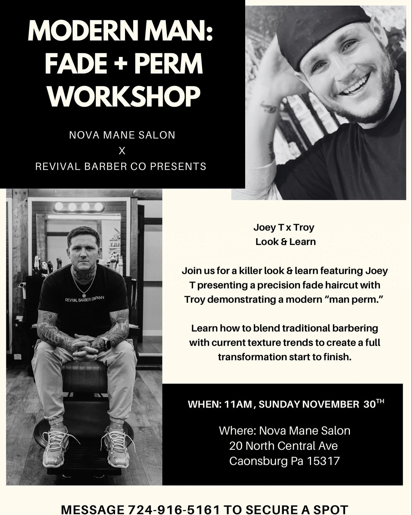 Nova Mane Salon x Revival Barber Co presents 
Modern Man: Fade + Perm Workshop 

Sunday, November 30th at 11AM

Join Joey T and Troy for a Killer Hair education event you don&rsquo;t want to miss!

Watch as Joey breaks down his signature barber fade 