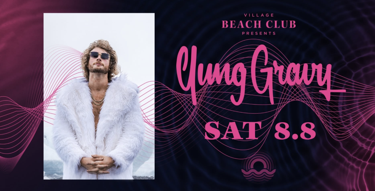 Yung Gravy at Village Beach Club 