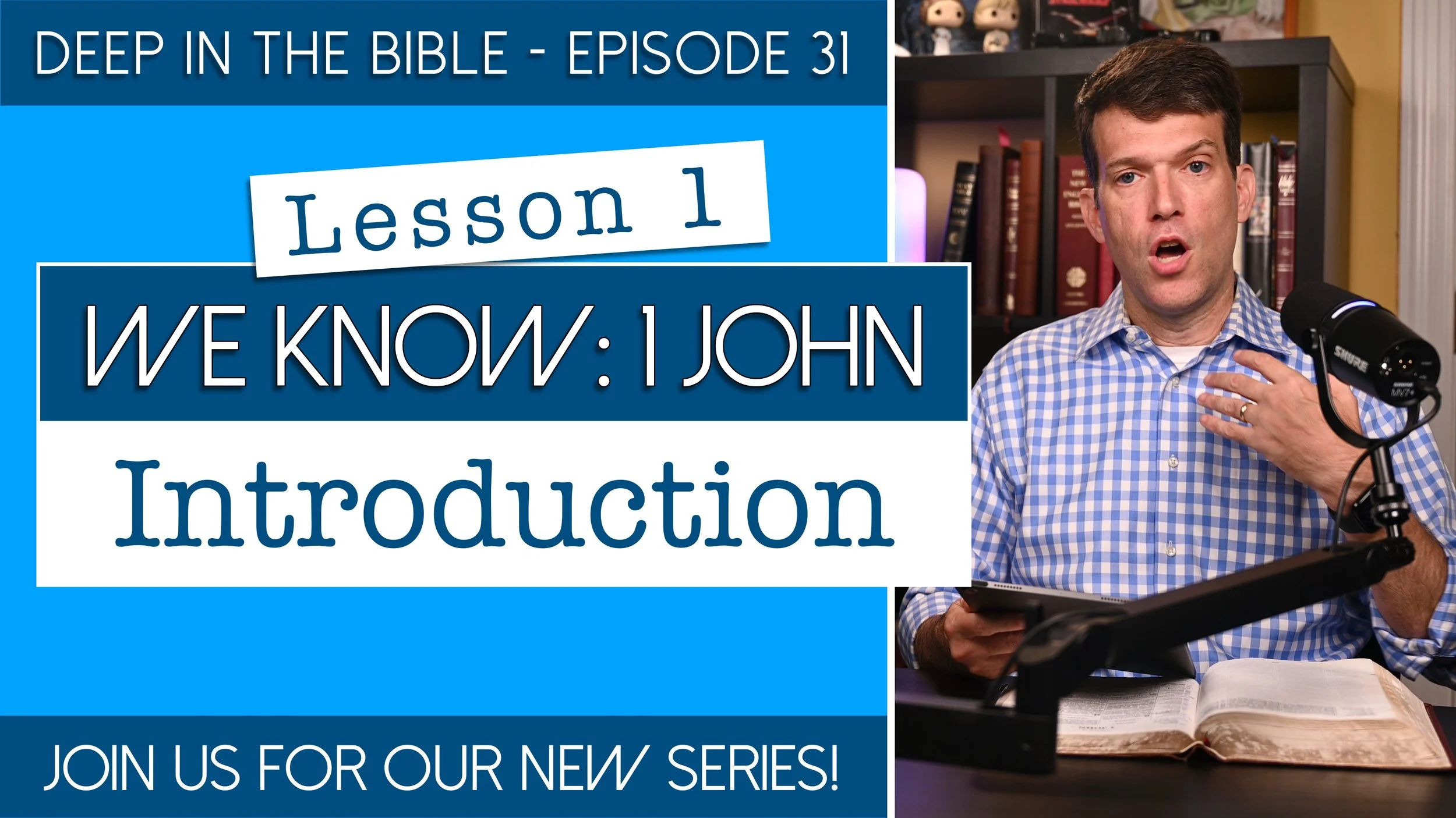 We Know (1 John): Lesson 1