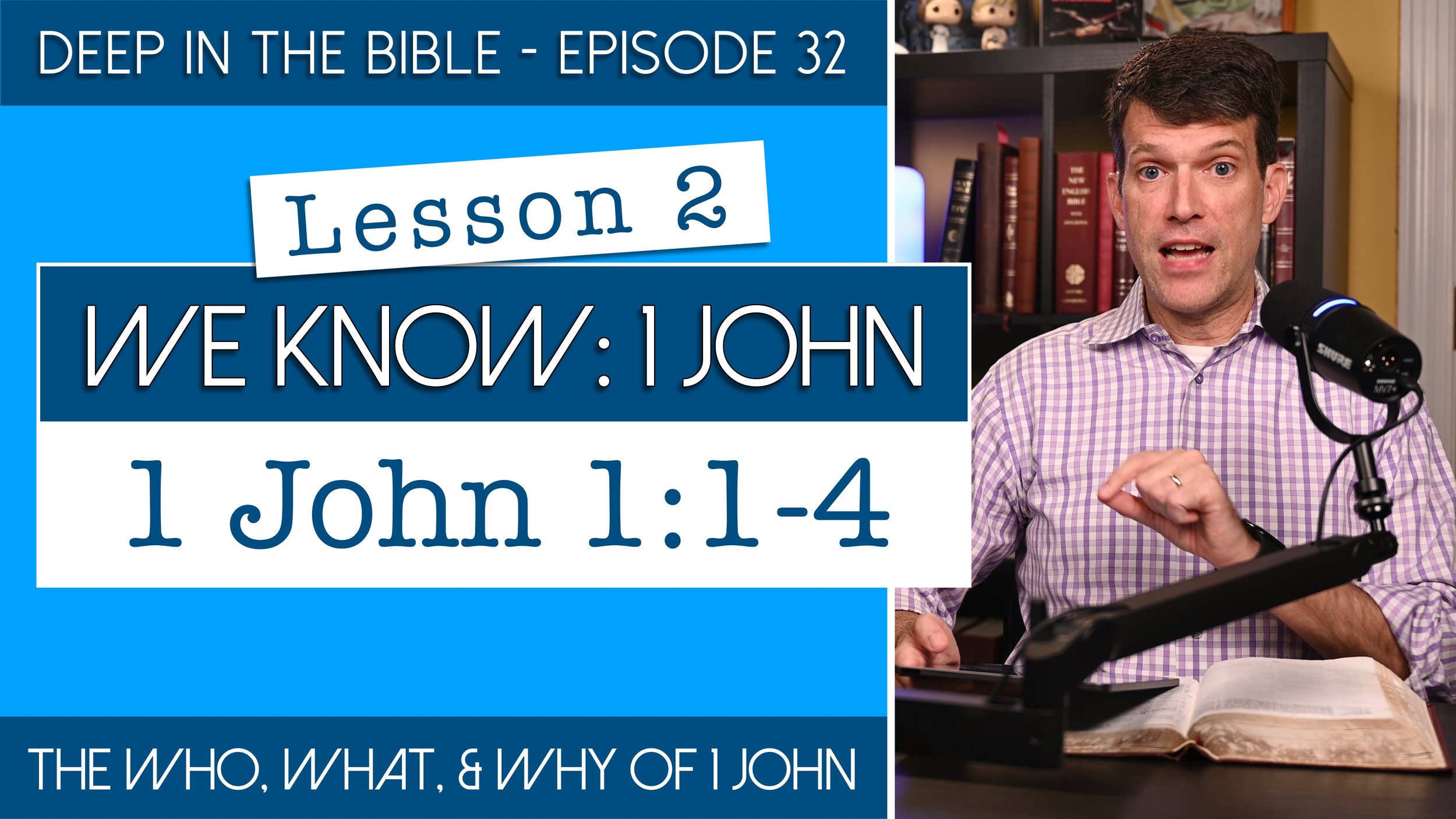 We Know (1 John): Lesson 2