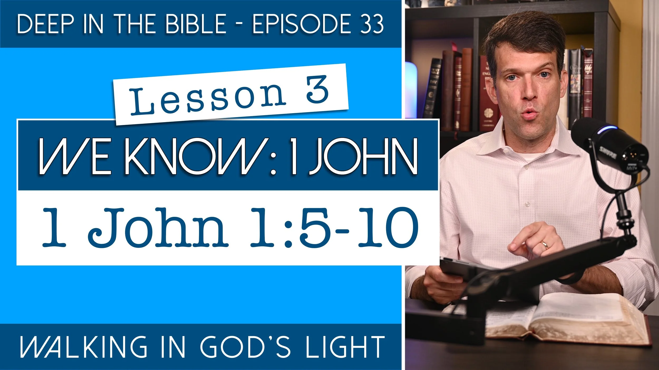 We Know (1 John): Lesson 3
