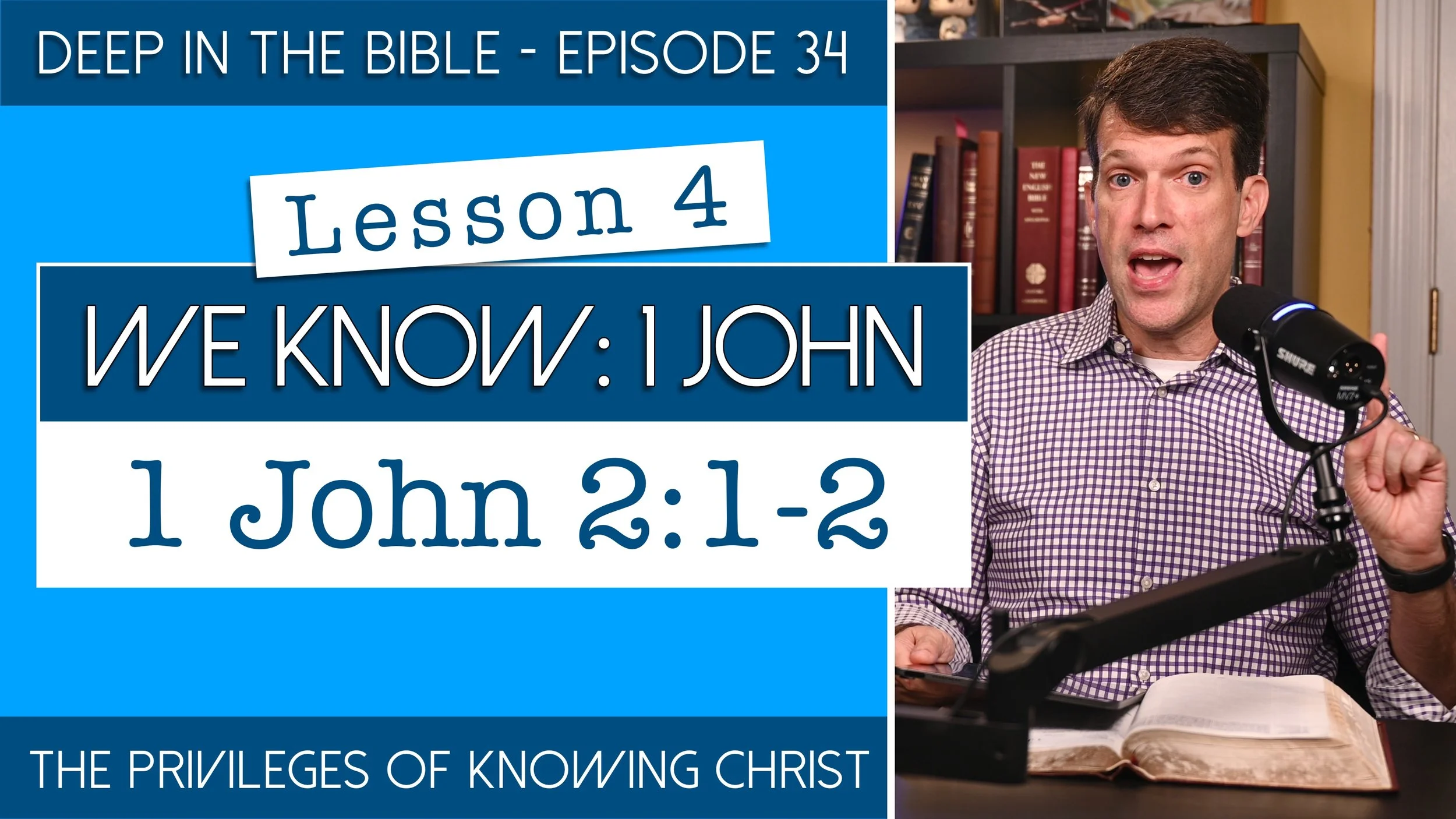 We Know (1 John): Lesson 4