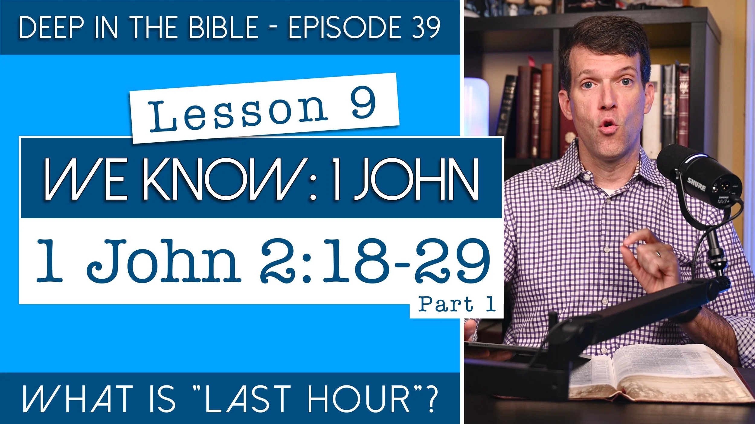 We Know (1 John): Lesson 9
