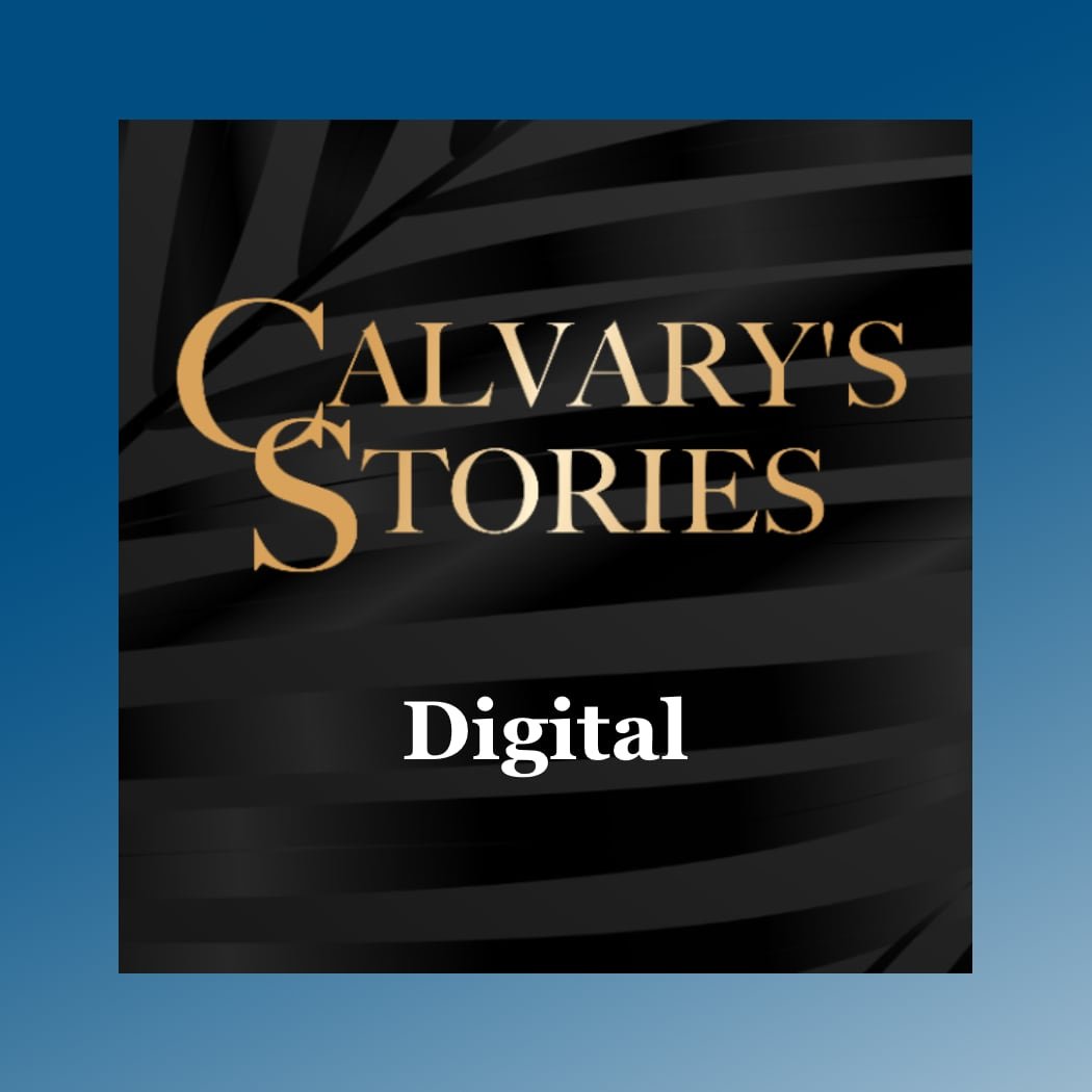 Calvary's Stories (Digital Edition)