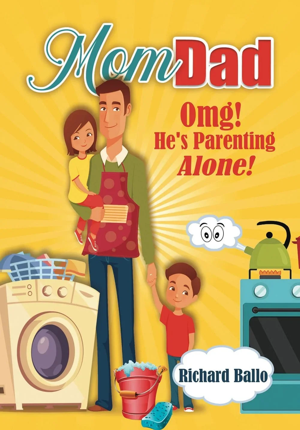 MomDad: OMG He's Parenting Alone!