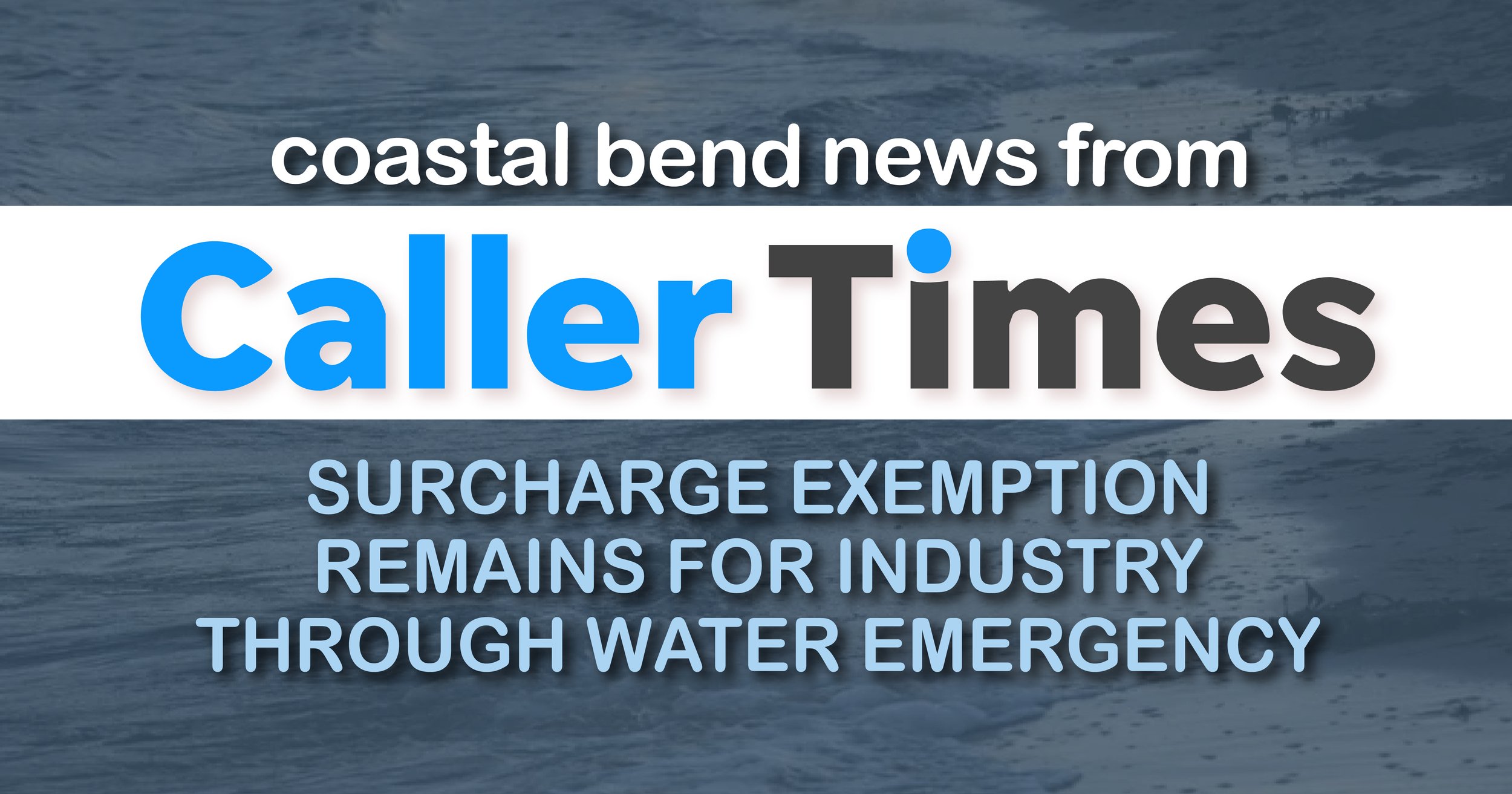 Surcharge exemption remains for industry through water emergency