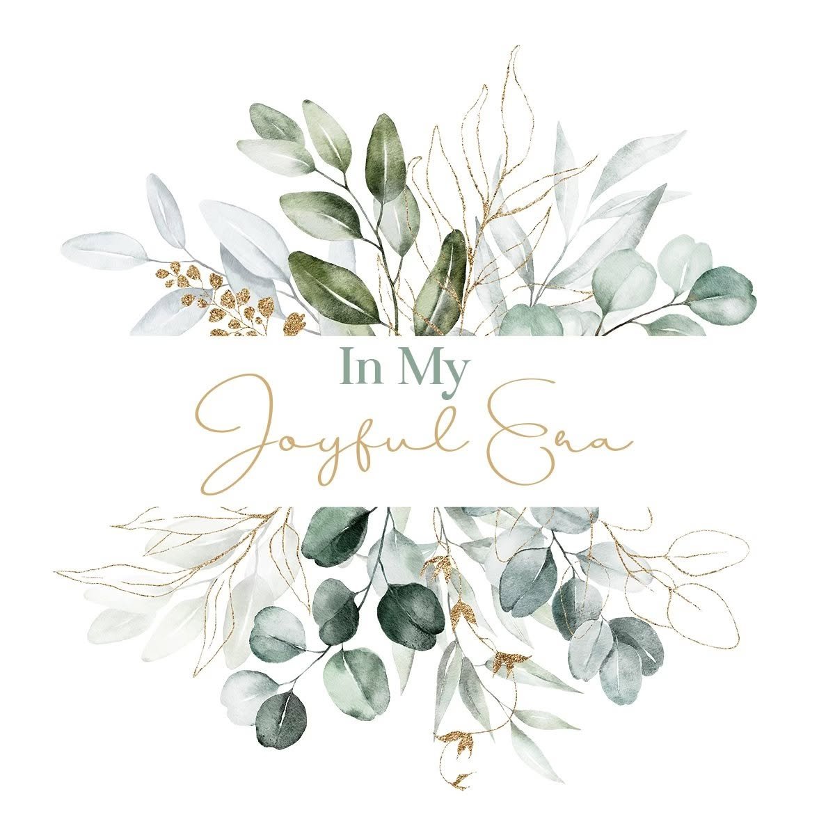 A decorative book cover with watercolor leaves and gold accents, featuring the text 'In My Joyful Era' in script font.