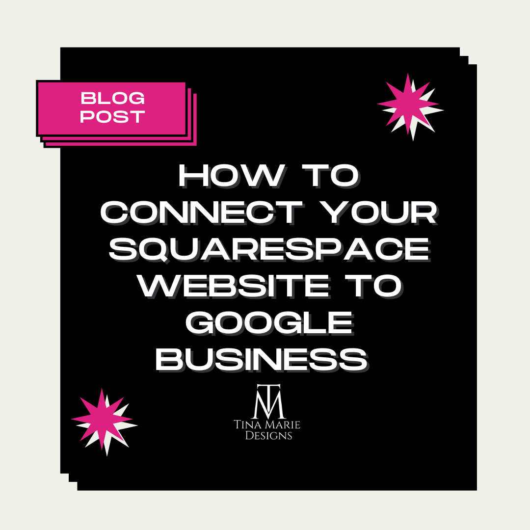 How to Connect Your Squarespace Website to Your Google Business Profile&nbsp;